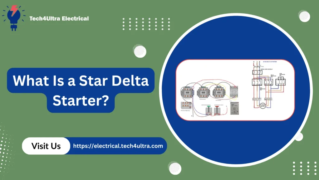 What Is a Star Delta Starter