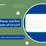 What are Planar and Non Planar Graphs of Circuit