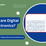 What are Digital Electronics?