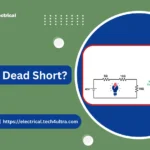 What is a Dead Short?