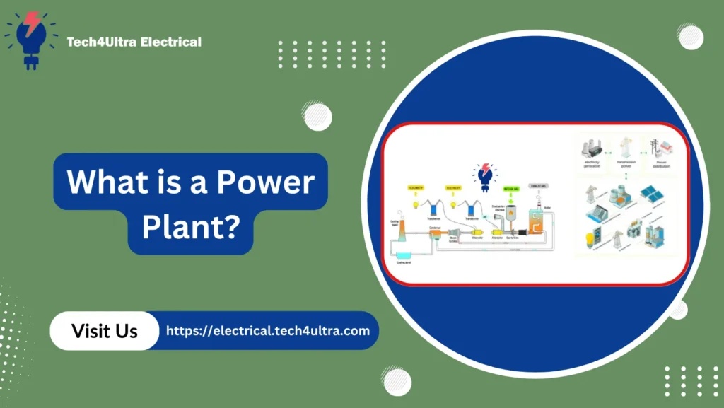 What is a Power Plant?
